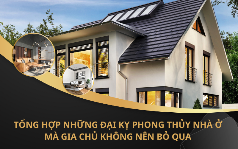 những đại kỵ phong thủy nhà ở mà gia chủ nên biết