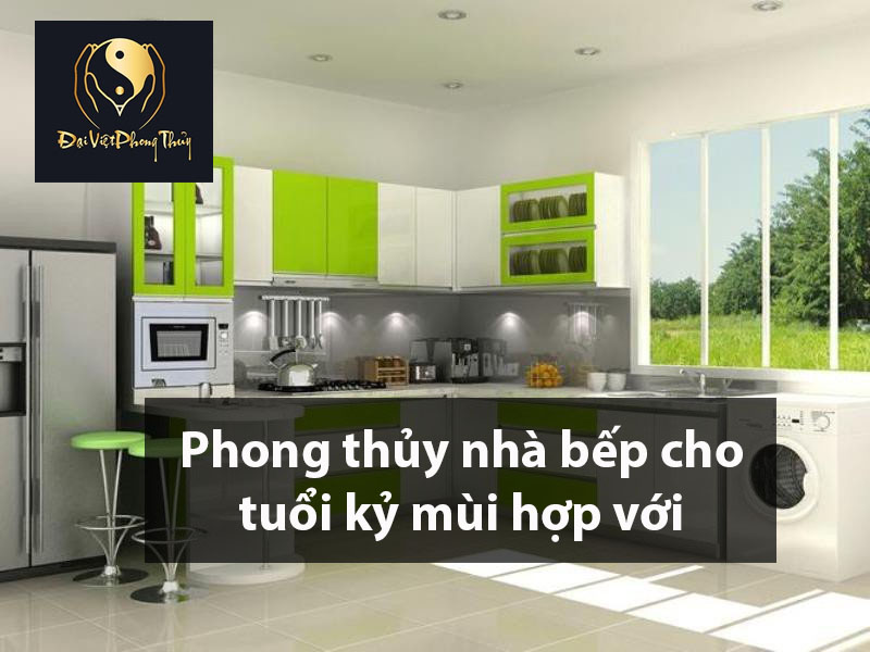Phong thủy nhà bếp cho tuổi kỷ mùi