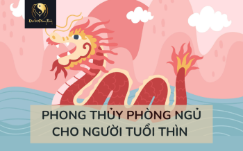 Bật mí bí mật về Phong thuỷ Phòng ngủ người tuổi Thìn